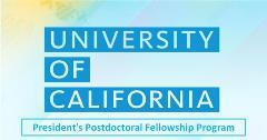 University of California President's Postdoctoral Fellowship Program